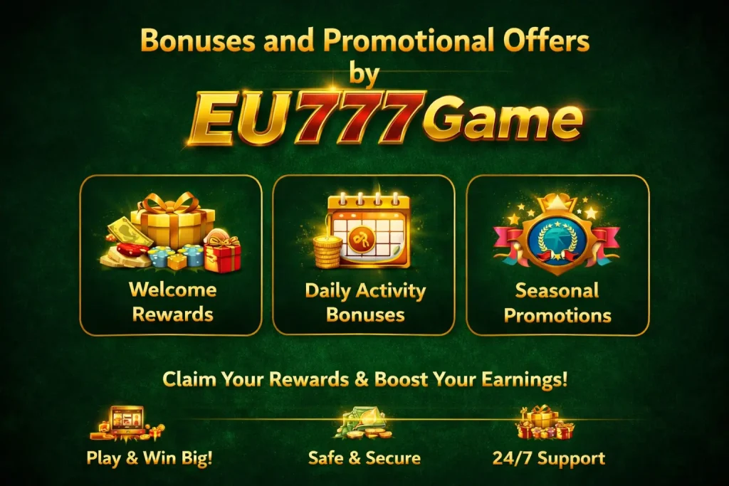 Bonuses and Promotional Rewards of Eu777 Game